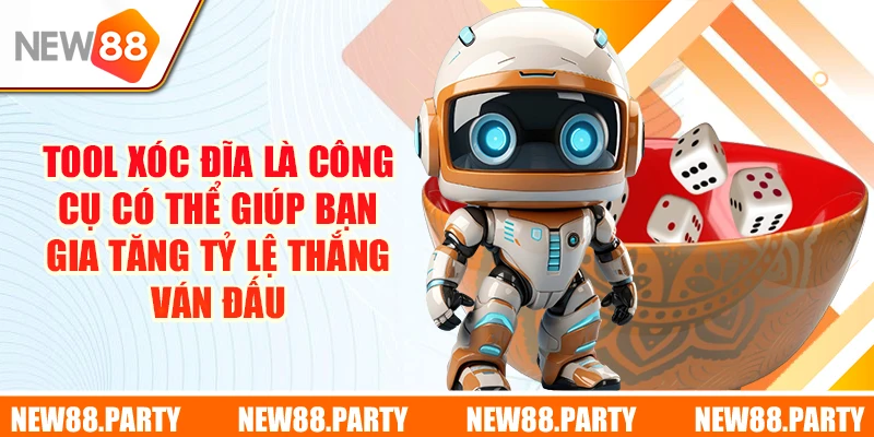 Tool xóc đĩa là công cụ có thể giúp bạn gia tăng tỷ lệ thắng ván đấu